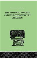 The Symbolic Process And Its Integration In Children