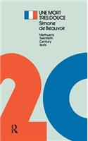 Une Mort Tres Douce: (Twentieth Century Texts)