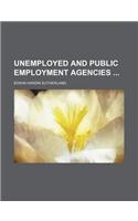 Unemployed and Public Employment Agencies