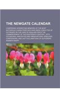 The Newgate Calendar; Comprising Interesting Memoirs of the Most Notorious Characters Who Have Been Convicted of Outrages on the Laws of England Since the Commencement of the Eighteenth Century with Occasional Anecdotes and Observations, Speeches,