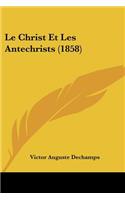 Le Christ Et Les Antechrists (1858)