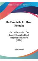 Du Domicile En Droit Romain