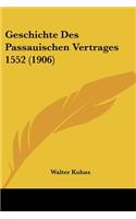 Geschichte Des Passauischen Vertrages 1552 (1906)