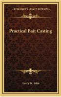 Practical Bait Casting