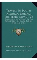 Travels in South America, During the Years 1819-21 V2