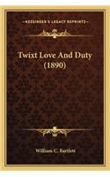Twixt Love and Duty (1890)