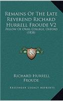 Remains Of The Late Reverend Richard Hurrell Froude V2