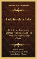 Early Travels In India