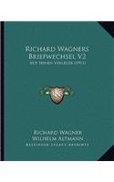 Richard Wagners Briefwechsel V2