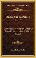 Etudes Sur La Parole, Part 3