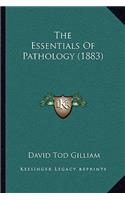 The Essentials Of Pathology (1883)