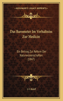 Das Barometer Im Verhaltniss Zur Medicin