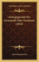 Anfangsgrunde Der Gymnastik Oder Turnkunst (1816)