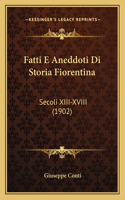 Fatti E Aneddoti Di Storia Fiorentina