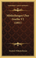 Mittheilungen Uber Goethe V2 (1841)
