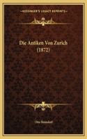 Die Antiken Von Zurich (1872)