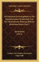 Einzelnen Erwerbsgebiete in Der Kapitalistischen Werkischaft Und Die Okonomische Binnenpolitik Im Modernen Staate, Part 2