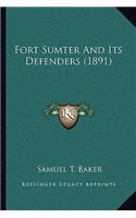 Fort Sumter And Its Defenders (1891)