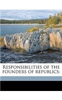 Responsibilities of the Founders of Republics