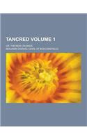 Tancred; Or, the New Crusade Volume 1: (English)