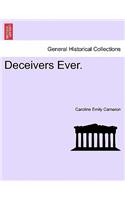 Deceivers Ever. Vol. III.