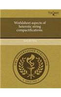 Worldsheet Aspects of Heterotic String Compactifications.