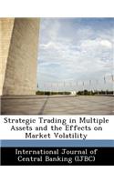 Strategic Trading in Multiple Assets and the Effects on Market Volatility