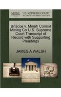 Briscoe V. Minah Consol Mining Co U.S. Supreme Court Transcript of Record with Supporting Pleadings