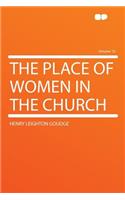 The Place of Women in the Church Volume 10