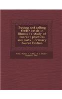 Buying and Selling Feeder Cattle in Illinois: A Study of Current Practices and Costs