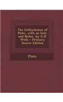 The Euthydemus of Plato, with an Intr. and Notes, by G.H. Wells - Primary Source Edition