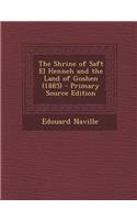 The Shrine of Saft El Henneh and the Land of Goshen (1885) - Primary Source Edition