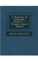 Li Roumans de Cleomades, Volume 1... - Primary Source Edition