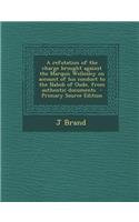 A Refutation of the Charge Brought Against the Marquis Wellesley on Account of His Conduct to the Nabob of Oude, from Authentic Documents: (English)