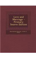 Love and Marriage - Primary Source Edition: (English)