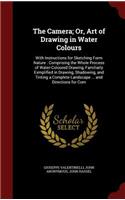 The Camera; Or, Art of Drawing in Water Colours