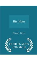 His Hour - Scholar's Choice Edition