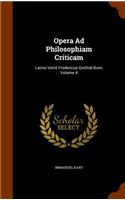 Opera Ad Philosophiam Criticam: Latine Vertit Fredericus Gottlob Born, Volume 4