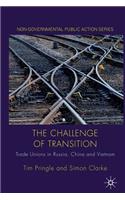 Challenge of Transition: Trade Unions in Russia, China and Vietnam