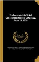 Foxborough's Official Centennial Record, Saturday, June 29, 1878