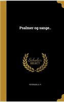 Psalmer Og Sange..