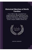 Historical Sketches of North Carolina