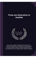 From one Generation to Another