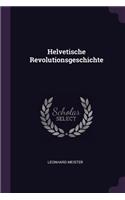 Helvetische Revolutionsgeschichte