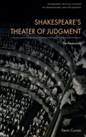 Shakespeare'S Theater of Judgment