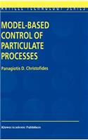Model-Based Control of Particulate Processes