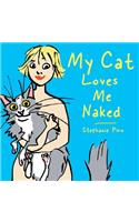 My Cat Loves Me Naked