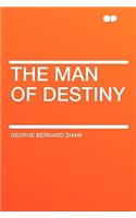 The Man of Destiny