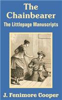 The Chainbearer: The Littlepage Manuscripts