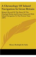 A Chronology Of Inland Navigation In Great Britain